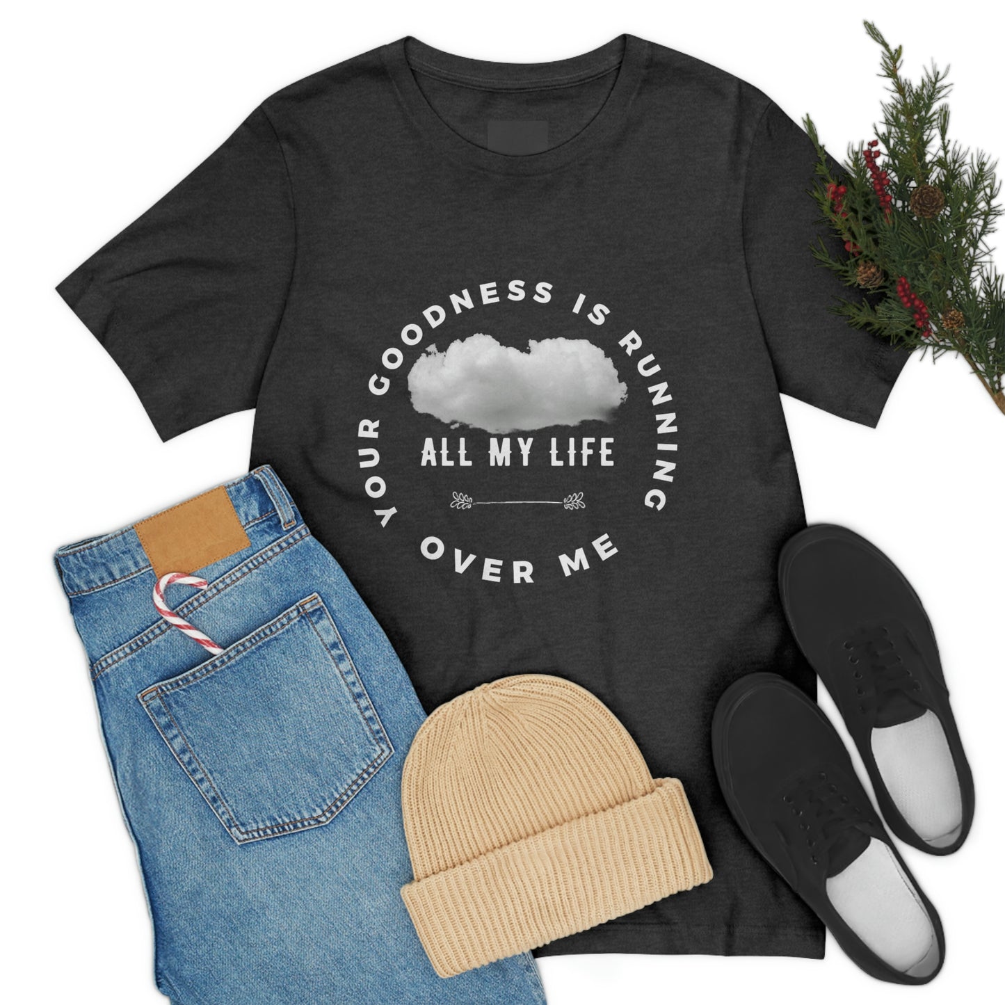 Your Goodness Is Running Over Me Tee