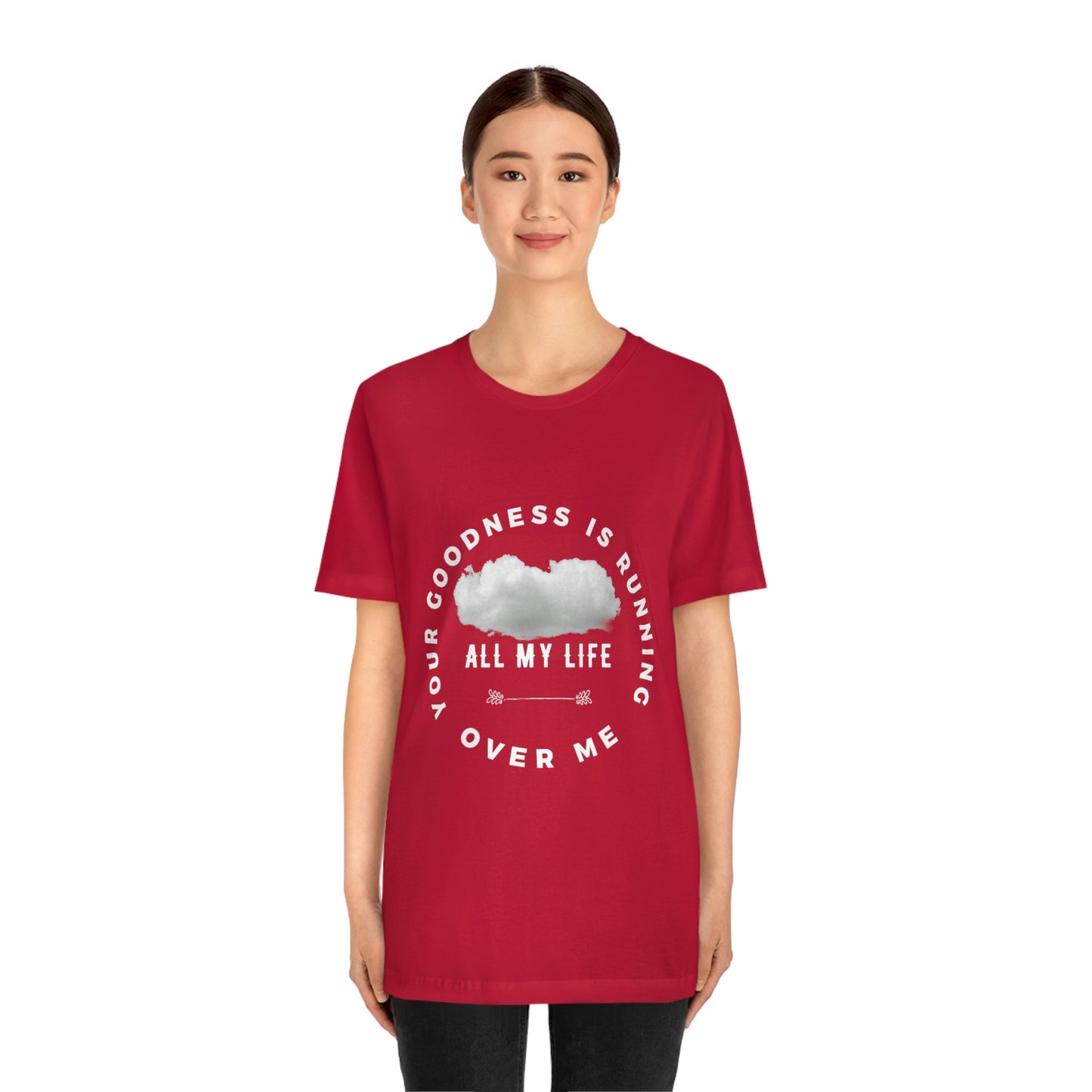 Your Goodness Is Running Over Me Tee
