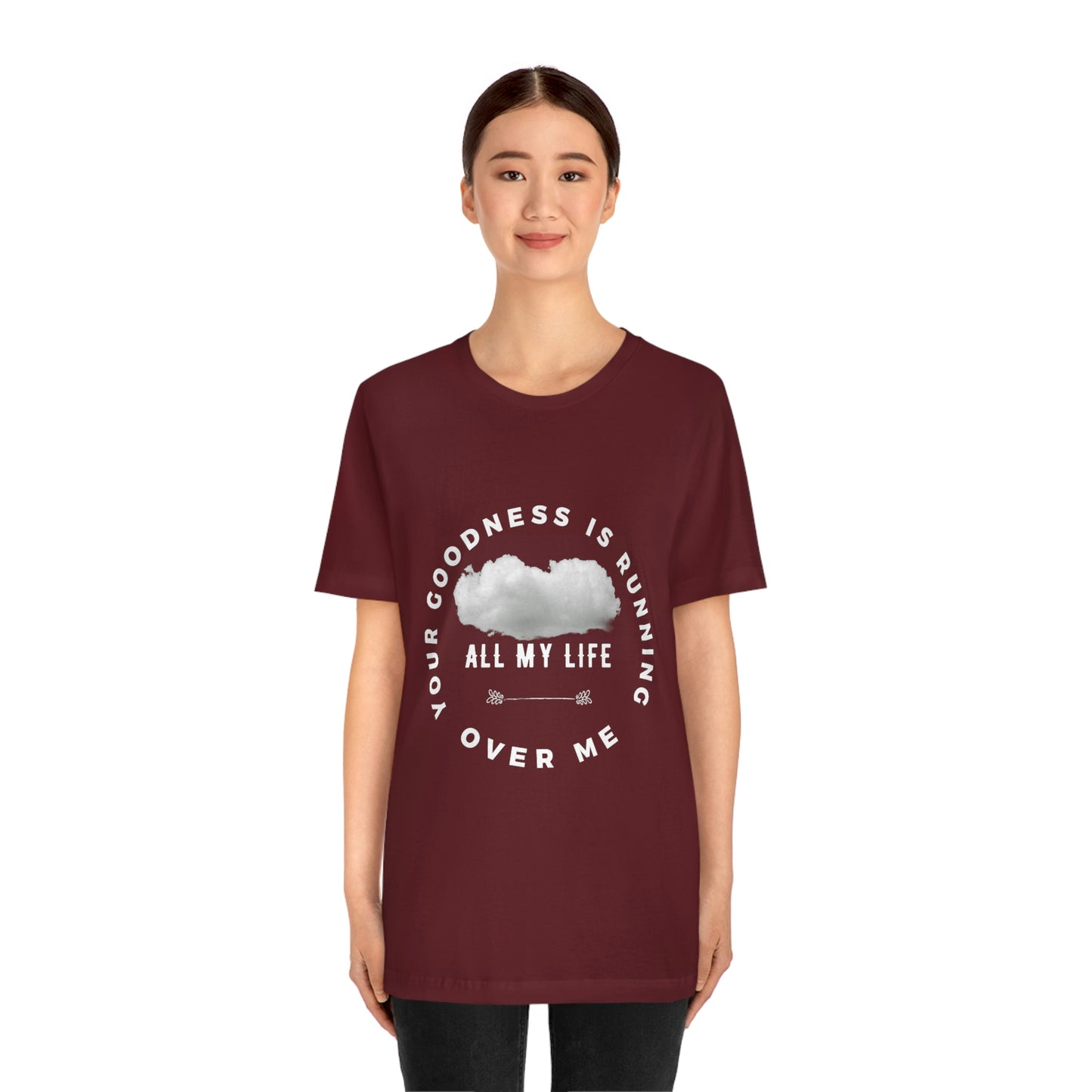 Your Goodness Is Running Over Me Tee