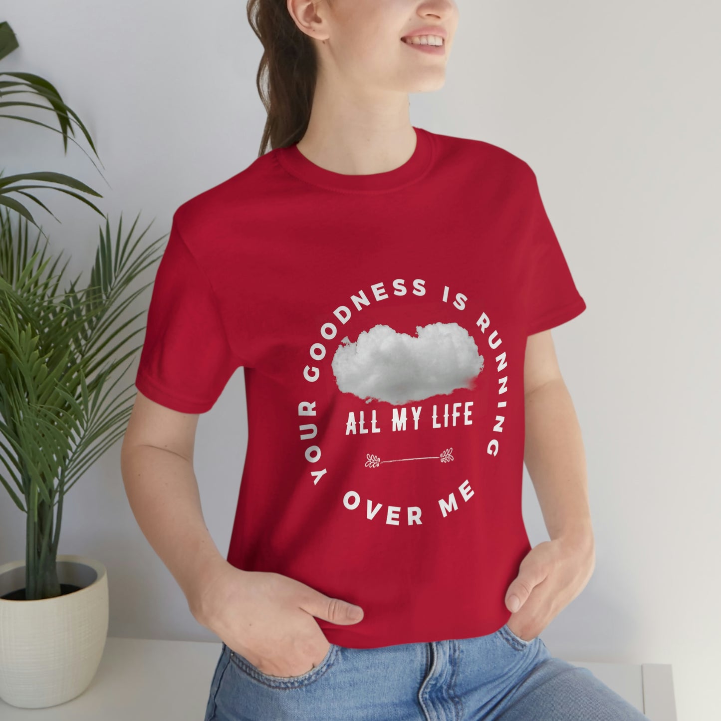 Your Goodness Is Running Over Me Tee