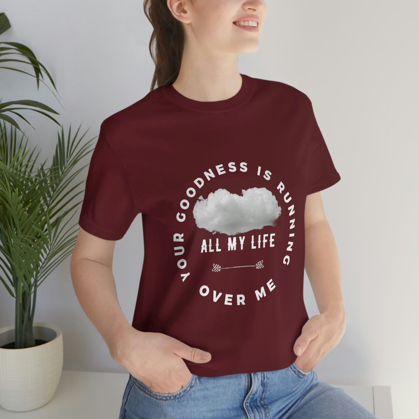 Your Goodness Is Running Over Me Tee