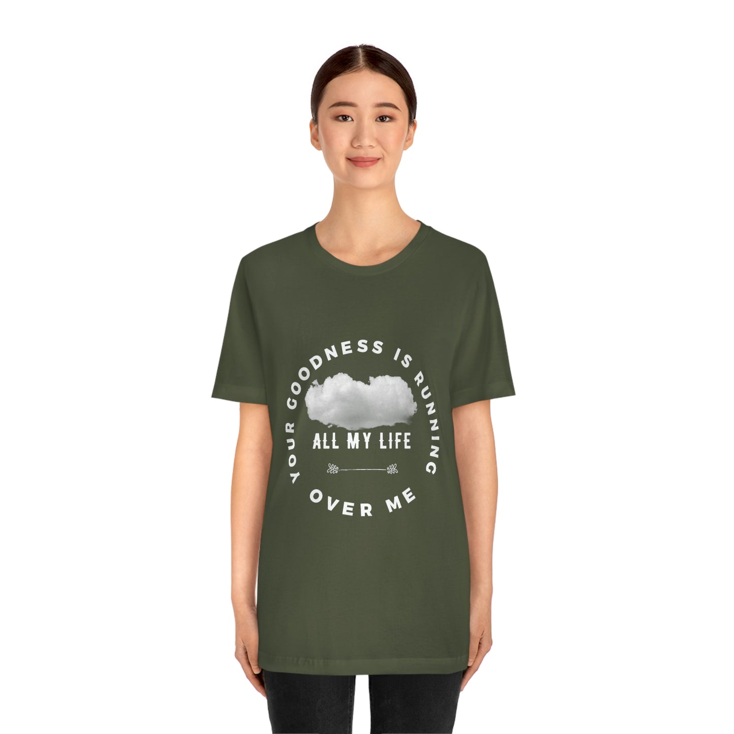 Your Goodness Is Running Over Me Tee
