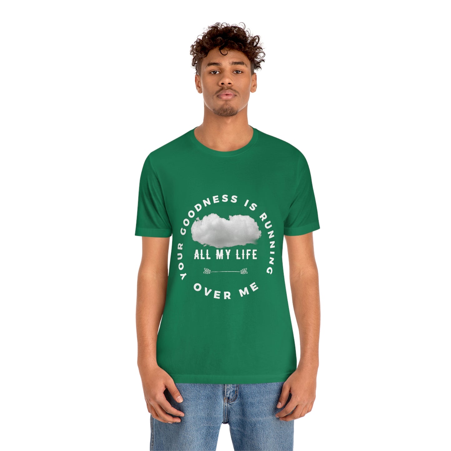 Your Goodness Is Running Over Me Tee