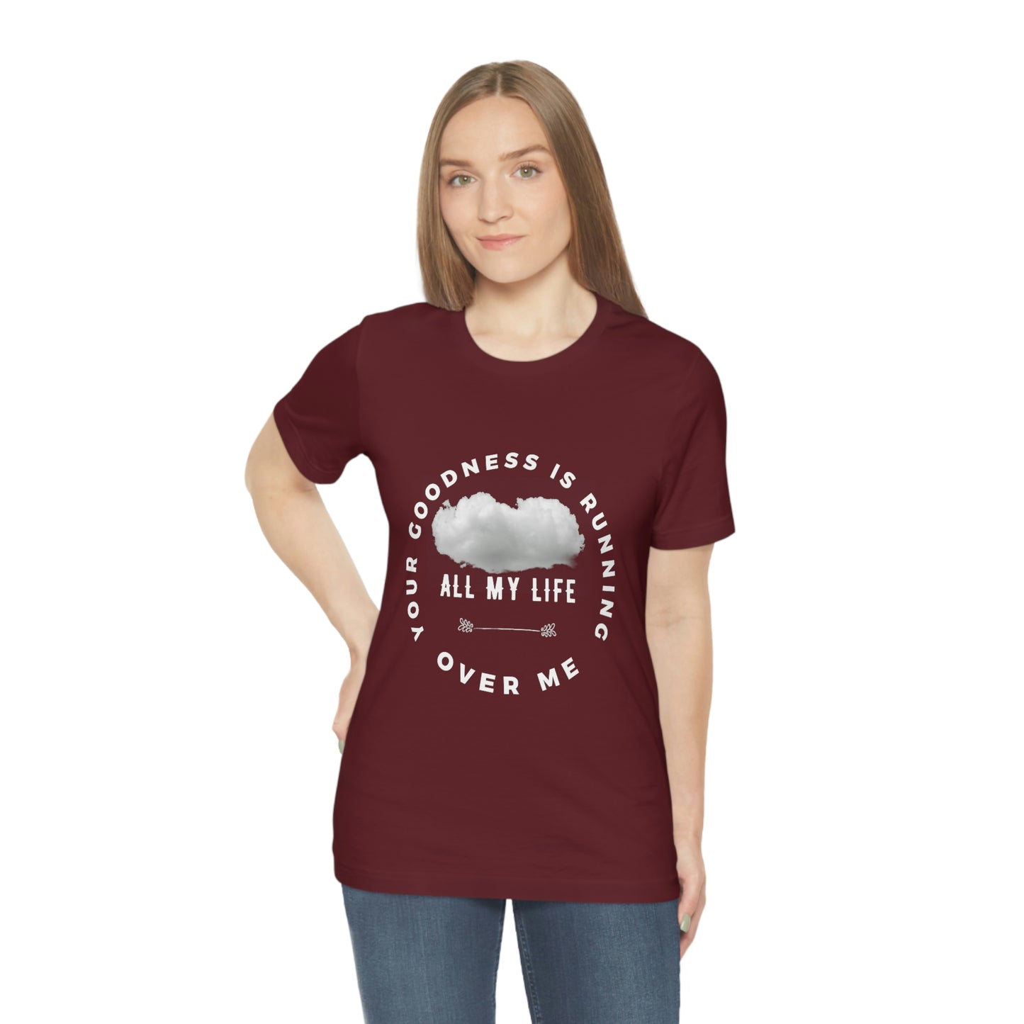 Your Goodness Is Running Over Me Tee