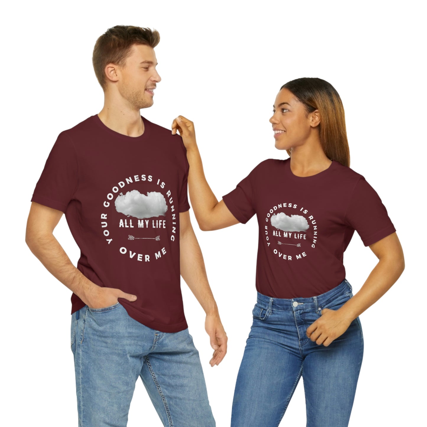 Your Goodness Is Running Over Me Tee
